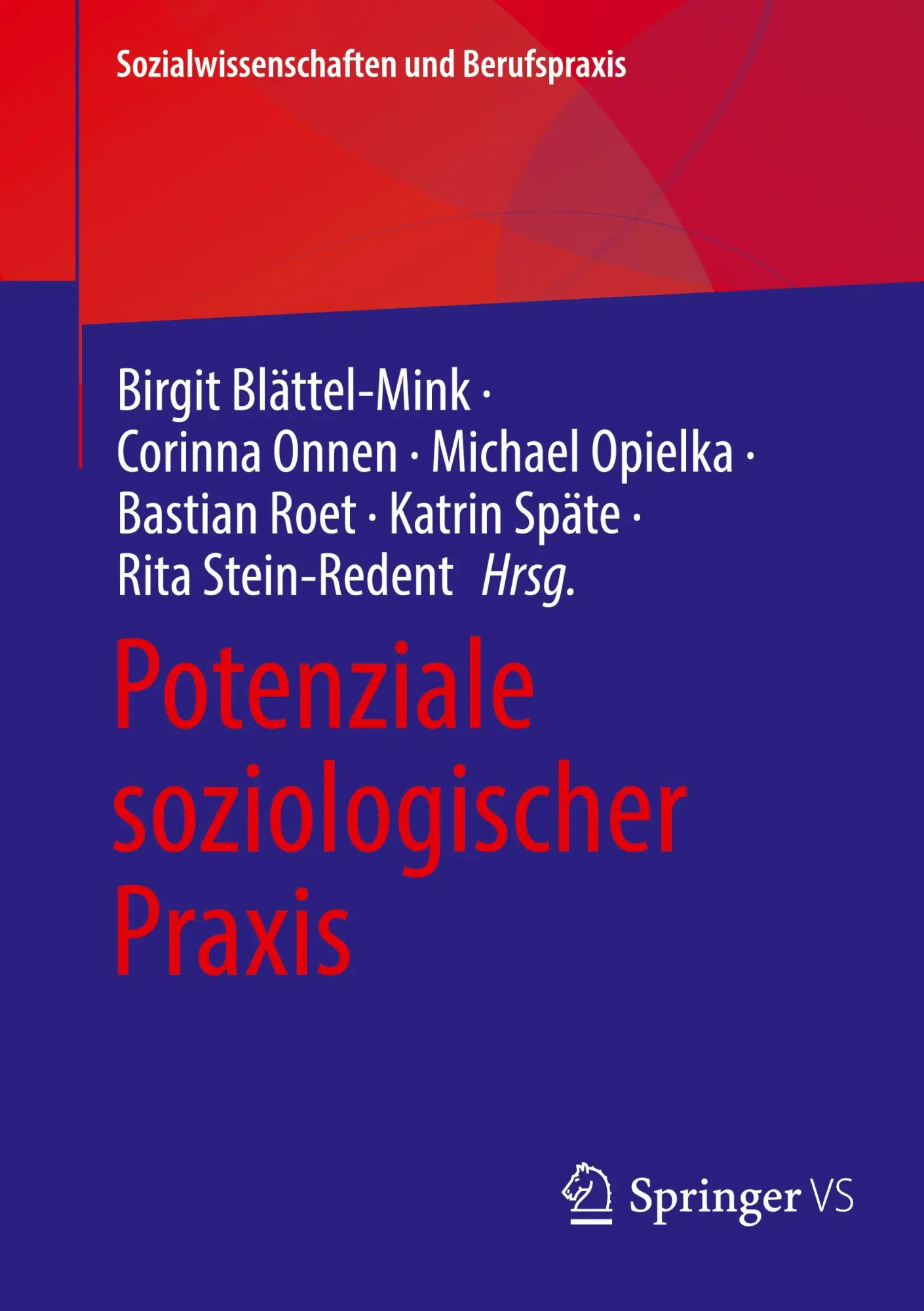 Cover: 9783658519957 | Potenziale soziologischer Praxis | Birgit Blättel-Mink (u. a.) | Buch
