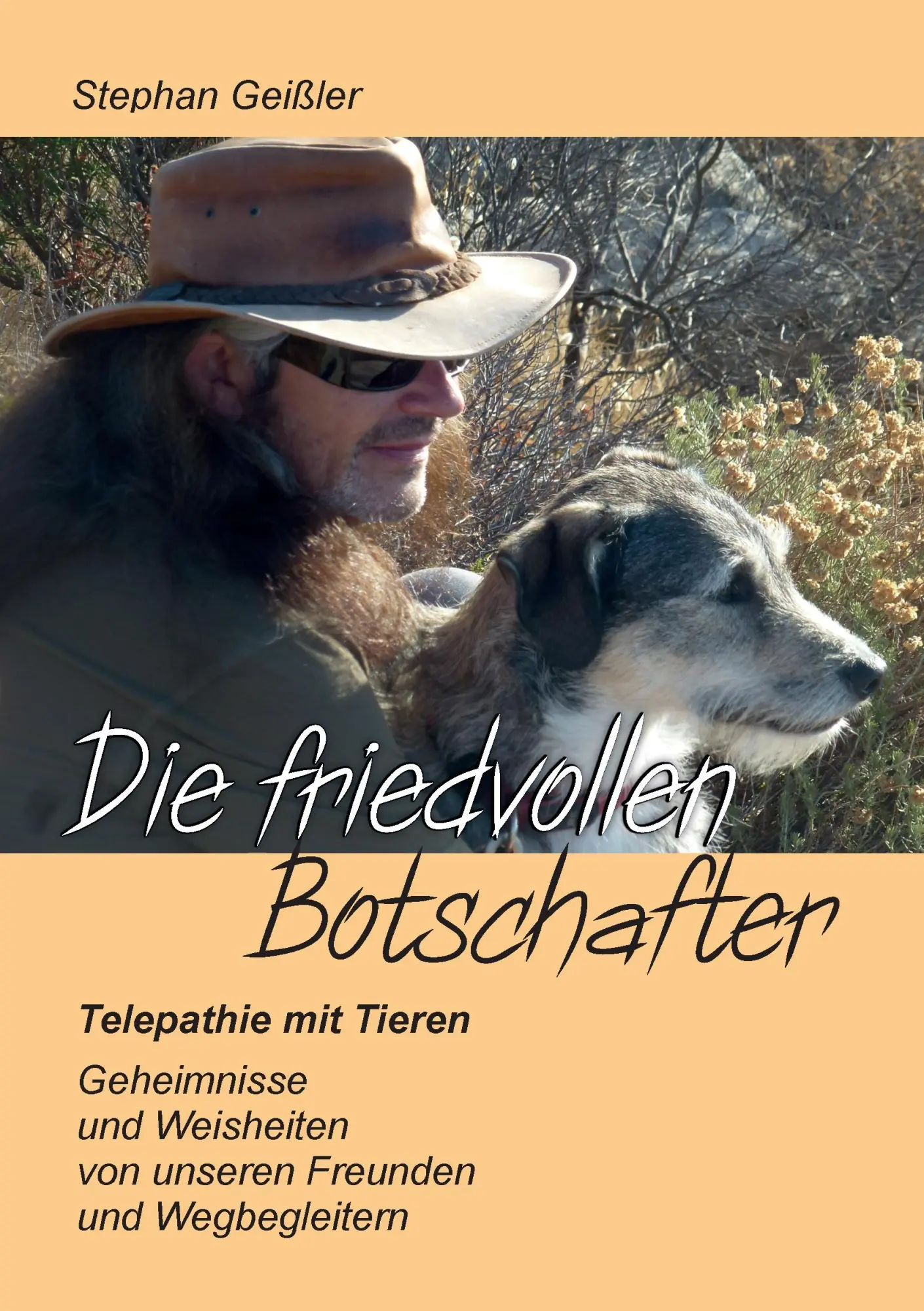 Cover: 9783734749957 | Die friedvollen Botschafter | Telepathie mit Tieren | Stephan Geißler