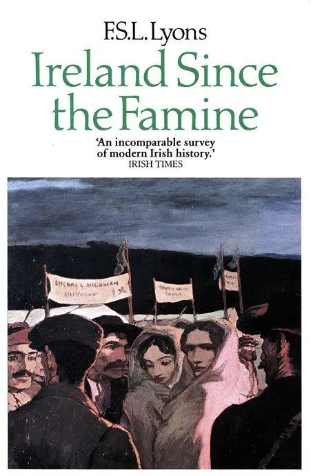 Cover: 9780007330058 | Ireland Since the Famine | Volume 1 | F. S. L. Lyons | Taschenbuch