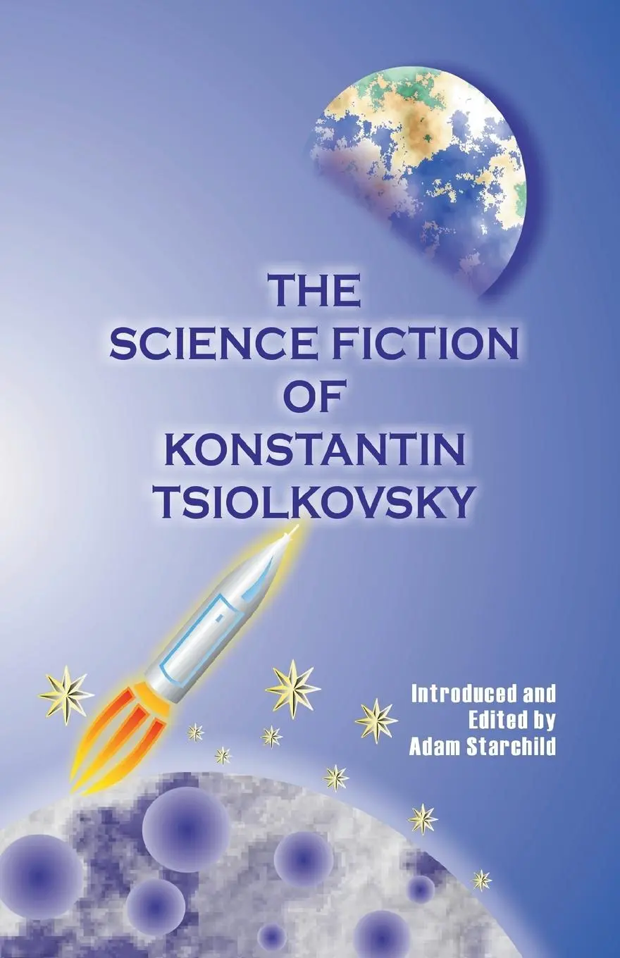 Cover: 9780898750058 | The Science Fiction of Konstantin Tsiolkovsky | Konstantin Tsiolkovsky