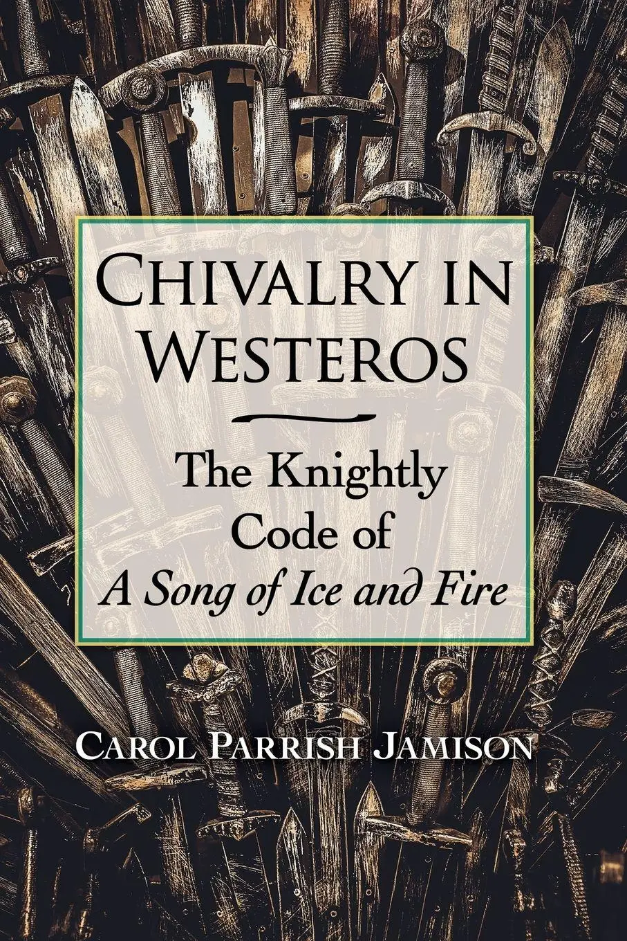 Cover: 9781476670058 | Chivalry in Westeros | The Knightly Code of A Song of Ice and Fire