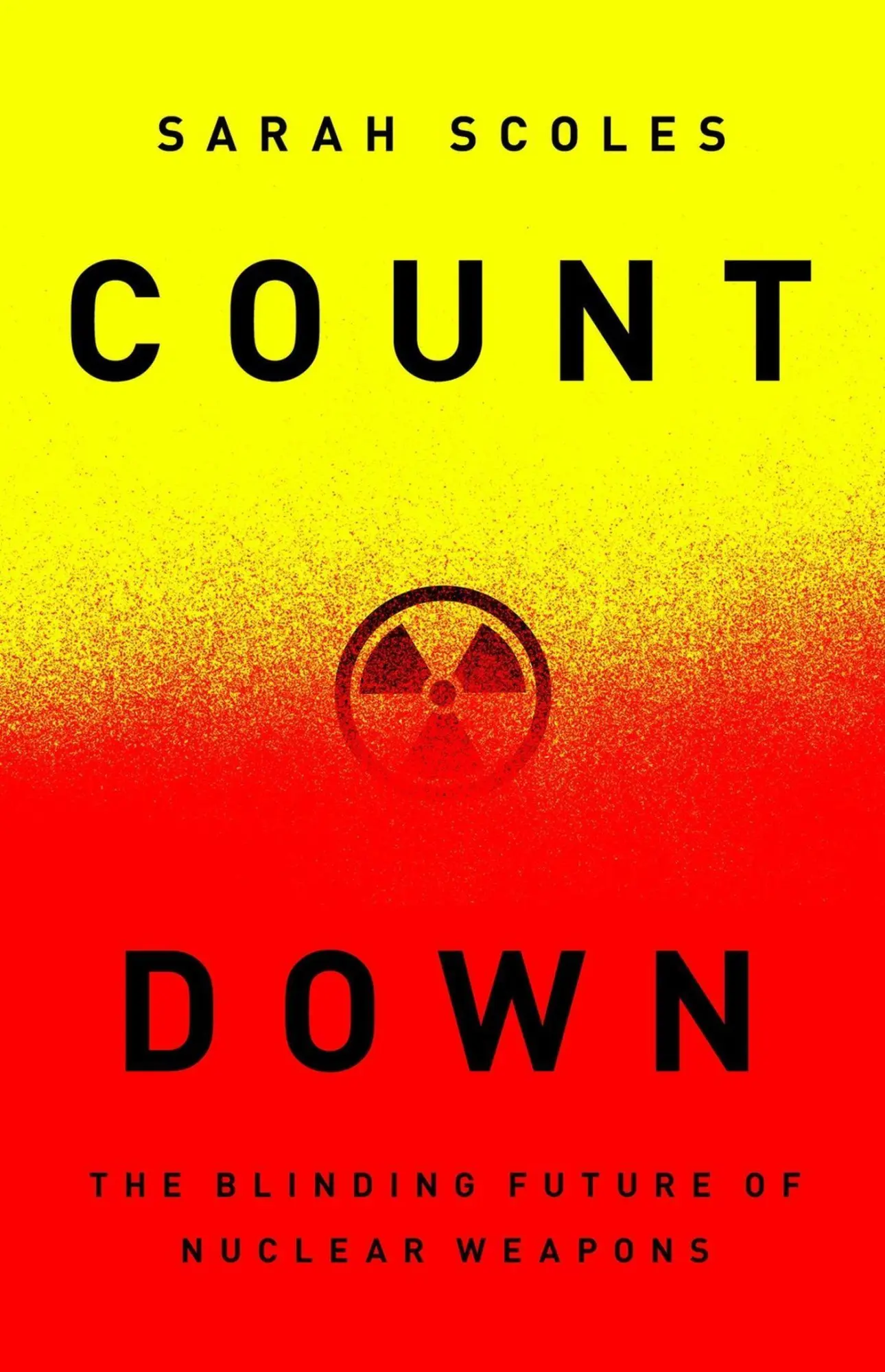 Cover: 9781645030058 | Countdown | The Blinding Future of Nuclear Weapons | Sarah Scoles