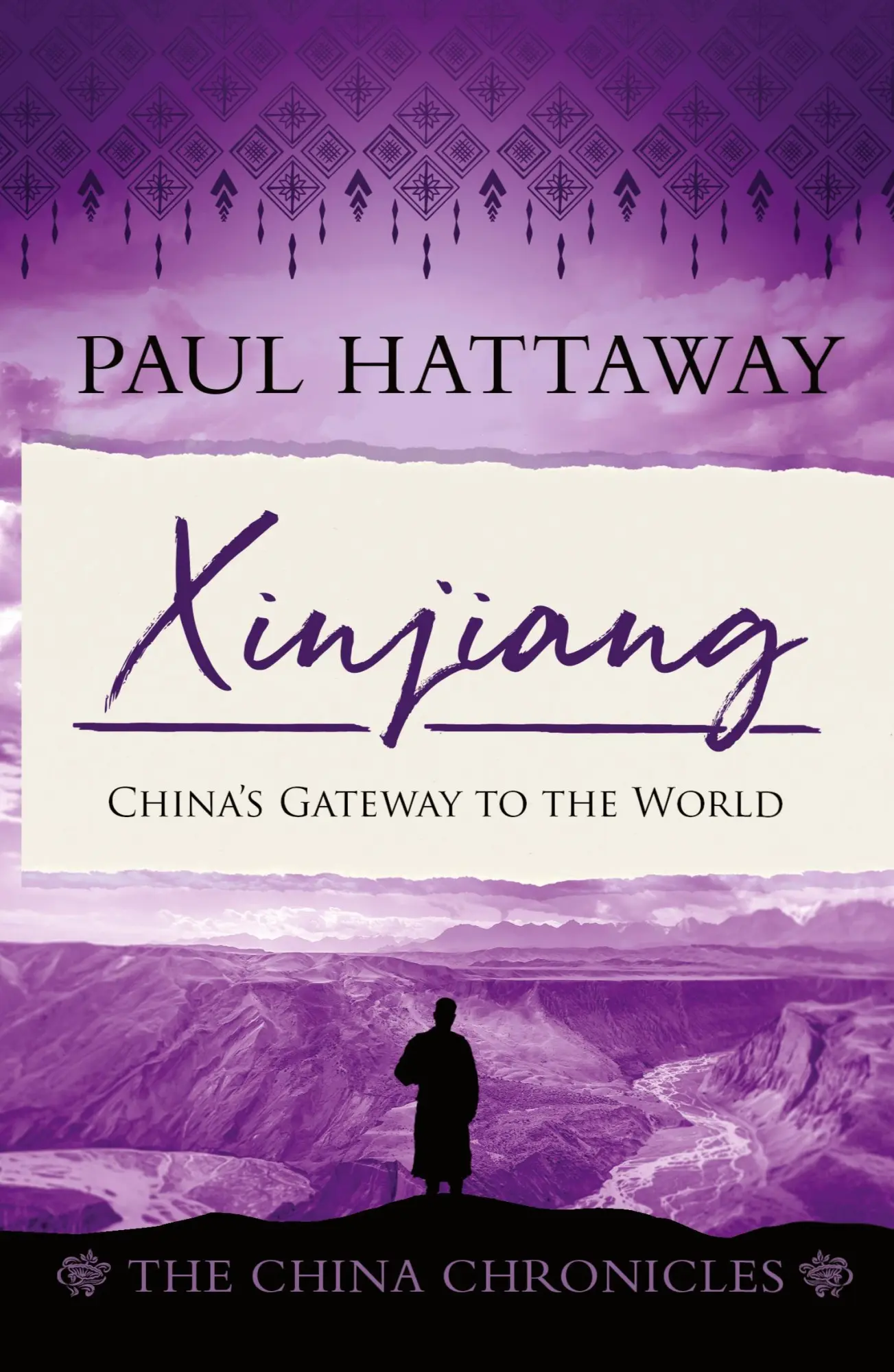 Cover: 9781803290058 | Xinjiang: China's gateway to the world | Paul Hattaway | Taschenbuch