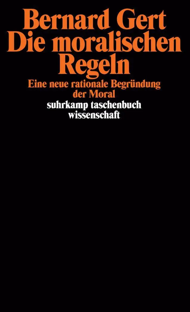 Cover: 9783518280058 | Die moralischen Regeln | Bernard Gert | Taschenbuch | 316 S. | Deutsch