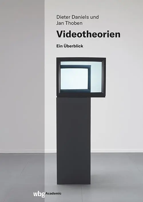 Cover: 9783534640058 | Videotheorien | Ein Überblick | Dieter Daniels (u. a.) | Taschenbuch