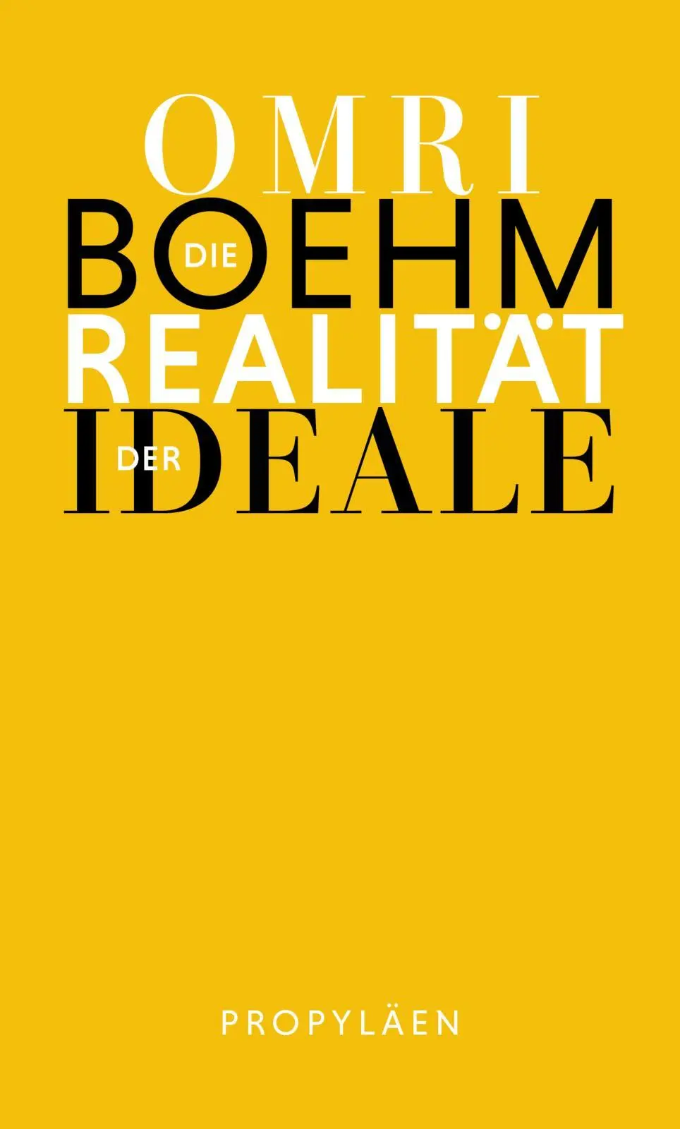 Cover: 9783549110058 | Die Realität der Ideale | Drei Reden für die Utopie | Omri Boehm
