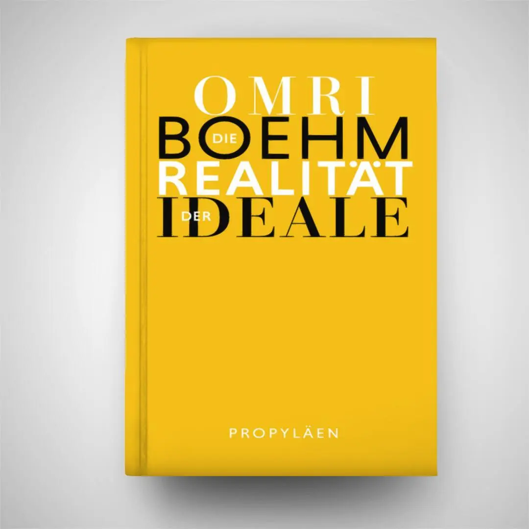 Bild: 9783549110058 | Die Realität der Ideale | Drei Reden für die Utopie | Omri Boehm