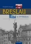 Cover: 9783800330058 | Breslau in 144 Bildern | Friedrich Stumpe | Buch | 80 S. | Deutsch