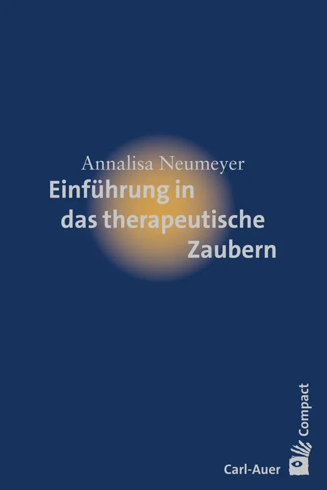 Cover: 9783849700058 | Einführung in das therapeutische Zaubern | Annalisa Neumeyer | Buch