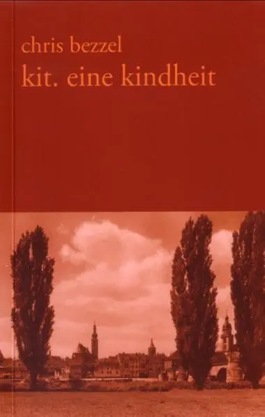 Cover: 9783981130058 | kit. eine kindheit | Chris Bezzel | Kartoniert | Deutsch | 2010