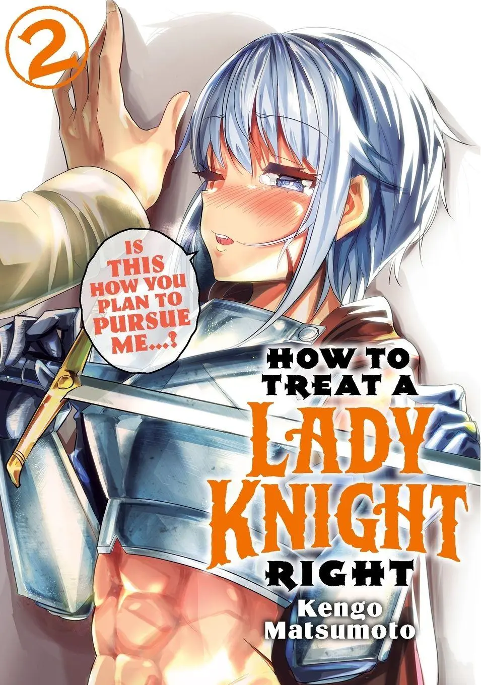 Cover: 9798900740058 | How to Treat a Lady Knight Right 2 | Kengo Matsumoto | Taschenbuch