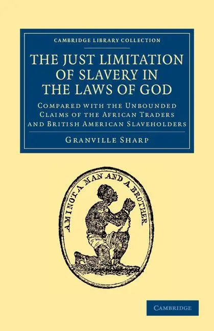 Cover: 9781108060158 | The Just Limitation of Slavery in the Laws of God | Granville Sharp