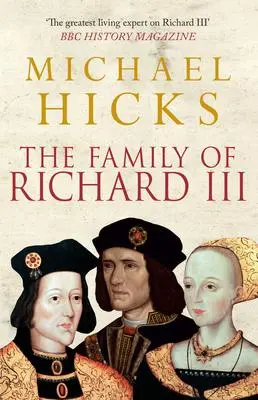 Cover: 9781445660158 | The Family of Richard III | Michael Hicks | Taschenbuch | Englisch