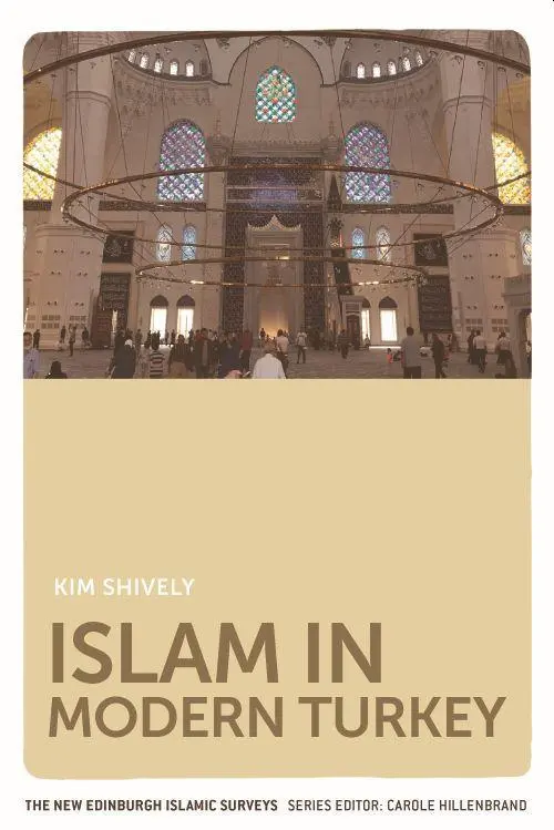 Cover: 9781474440158 | Islam in Modern Turkey | Kim Shively | Taschenbuch | Englisch | 2021