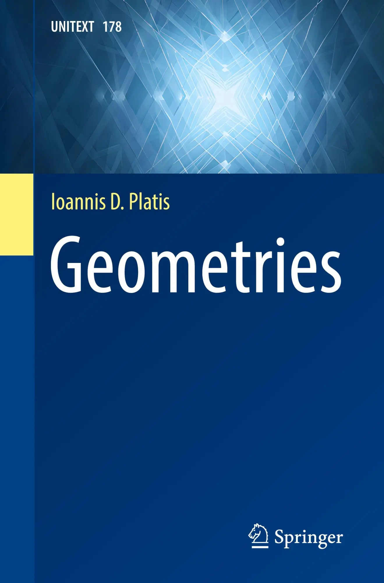 Cover: 9783032080158 | Geometries | Ioannis D. Platis | Taschenbuch | UNITEXT | xx | Englisch