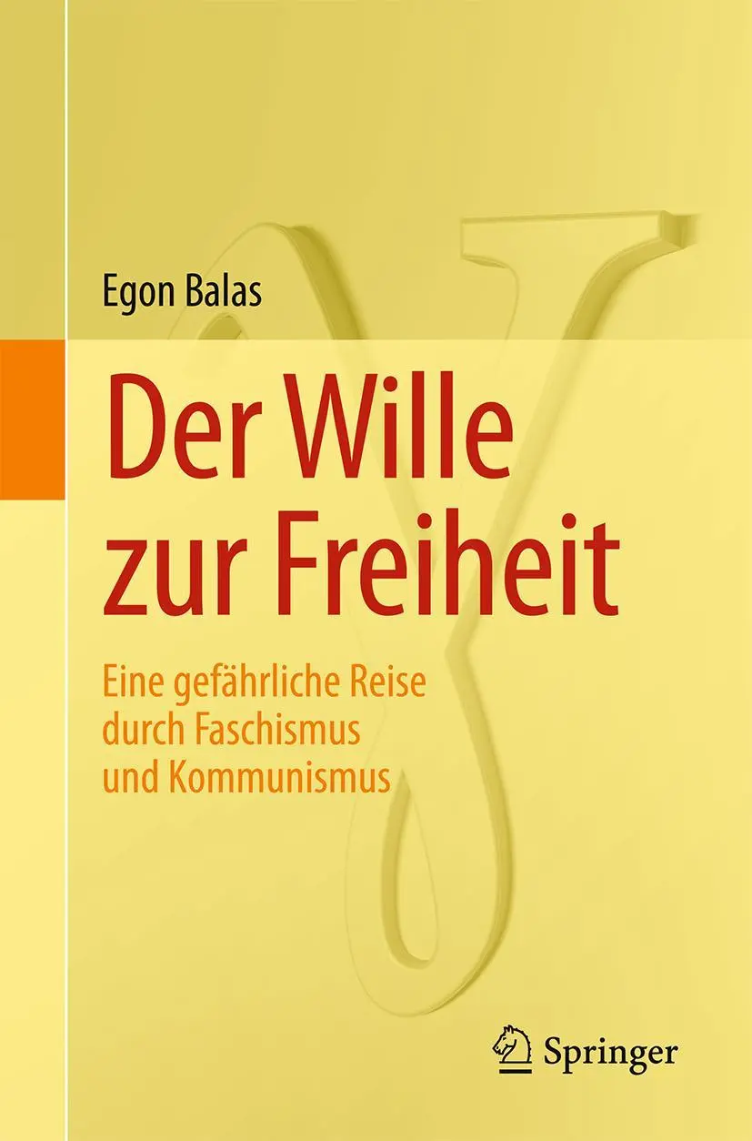 Cover: 9783642540158 | Der Wille zur Freiheit | Egon Balas | Taschenbuch | xix | Deutsch