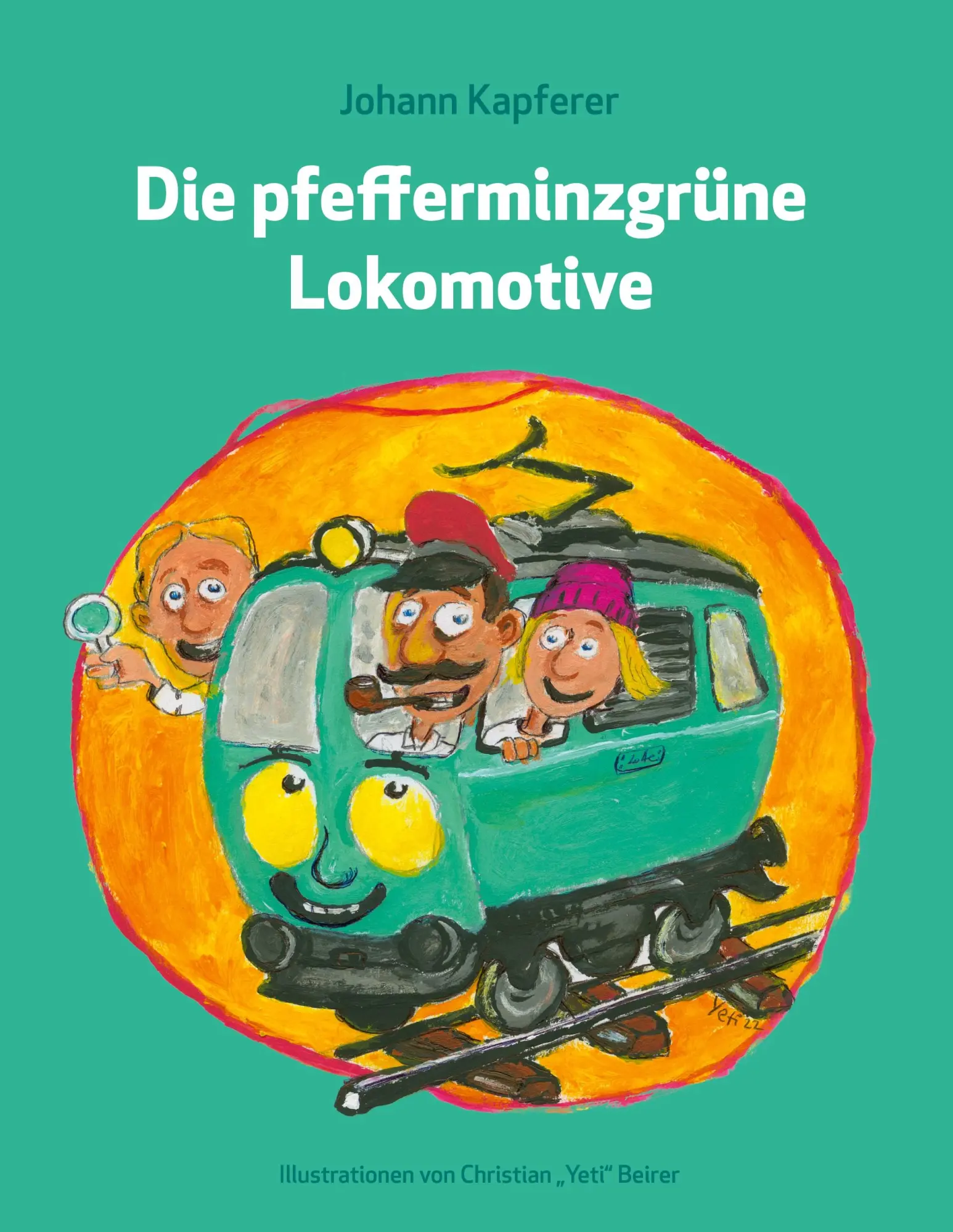 Cover: 9783755710158 | Die pfefferminzgrüne Lokomotive | Johann Kapferer | Buch | 76 S.