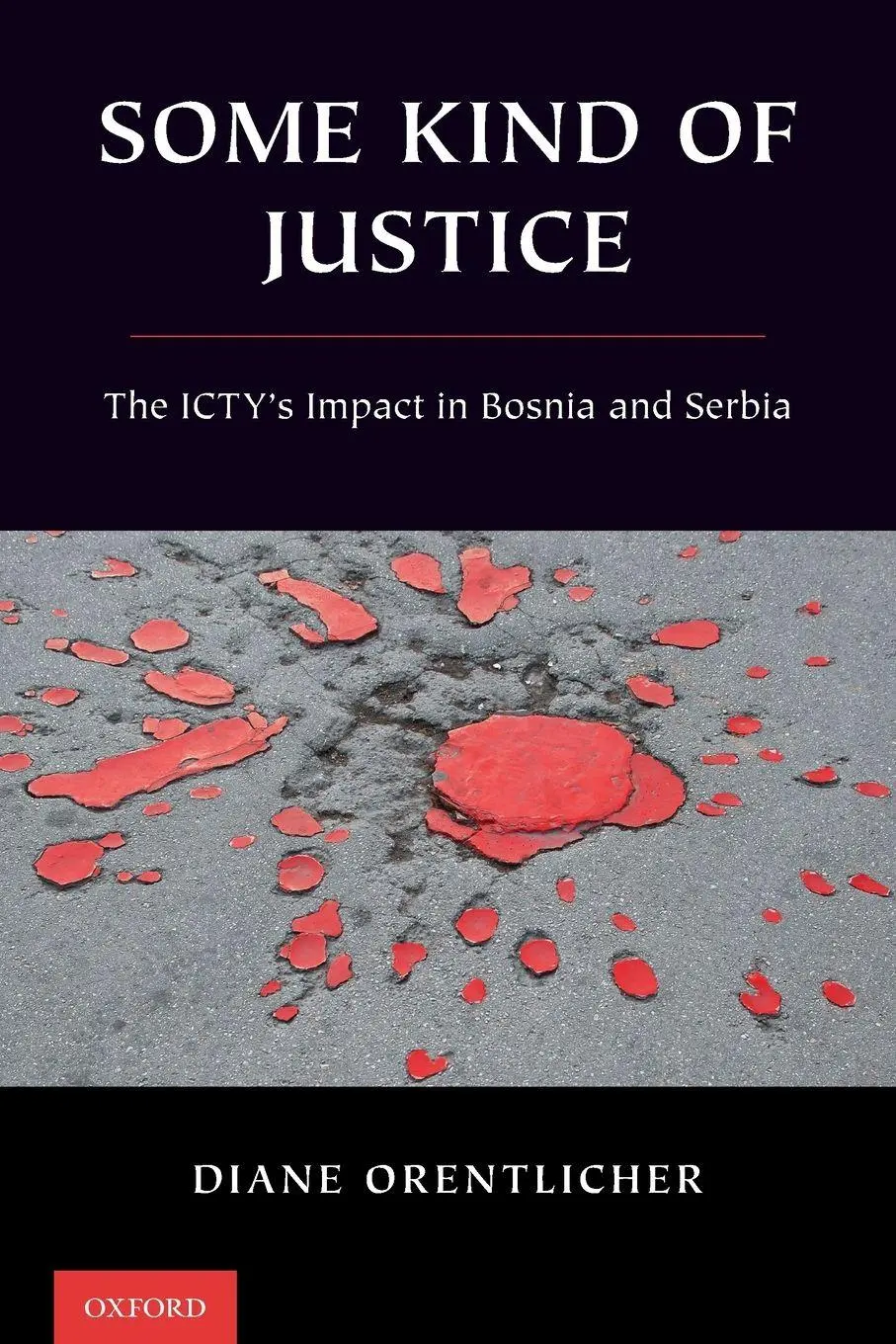 Cover: 9780190090258 | Some Kind of Justice | The Icty's Impact in Bosnia and Serbia | Buch