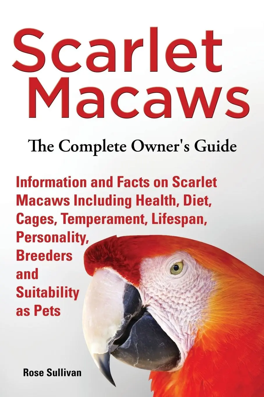Cover: 9781909820258 | Scarlet Macaws, Information and Facts on Scarlet Macaws, The...