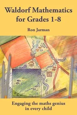 Cover: 9781912480258 | Waldorf Mathematics for Grades 1-8 | Ron Jarman | Taschenbuch | 2020