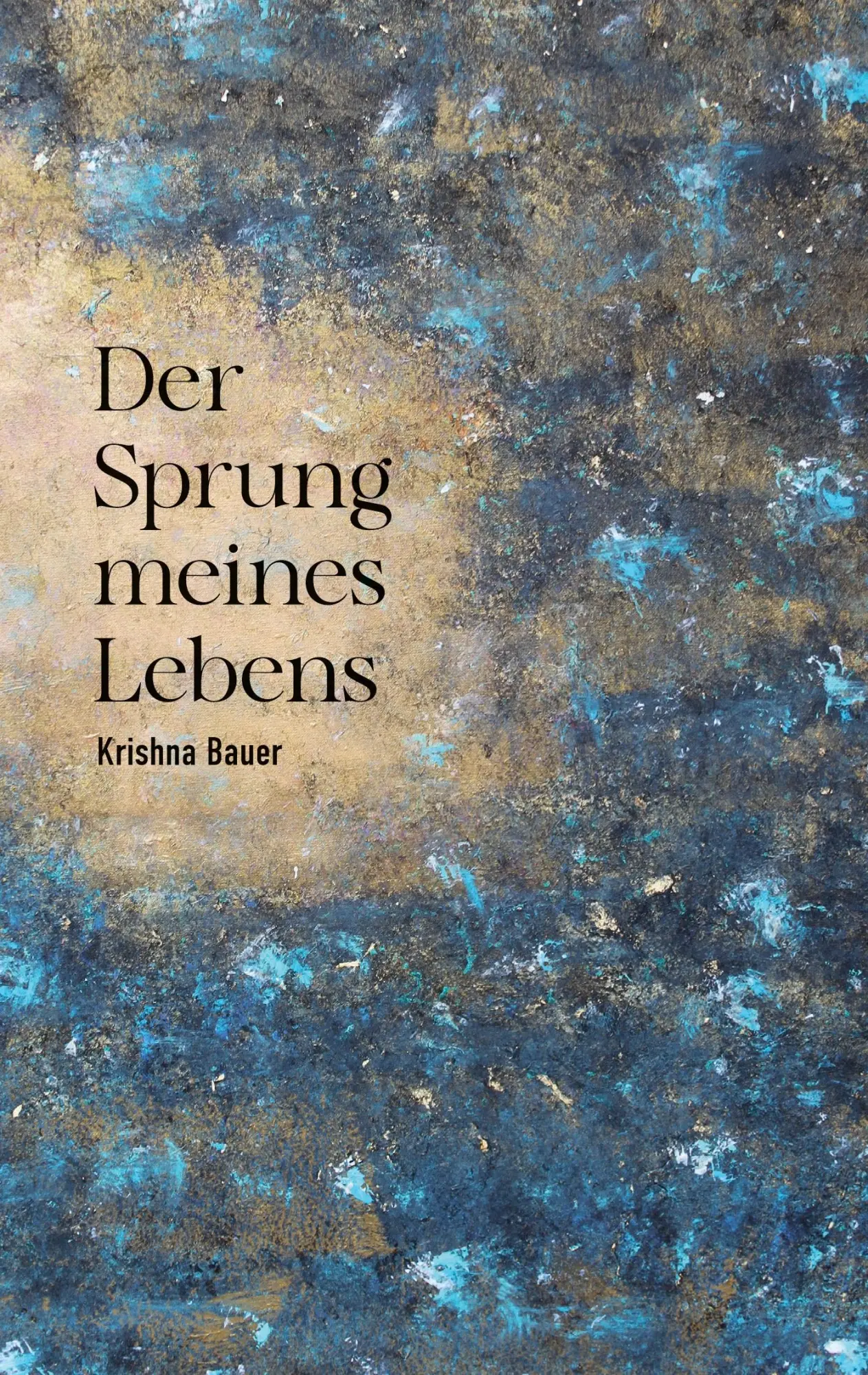 Cover: 9783384520258 | Der Sprung meines Lebens | Krishna Bauer | Taschenbuch | 168 S. | 2025