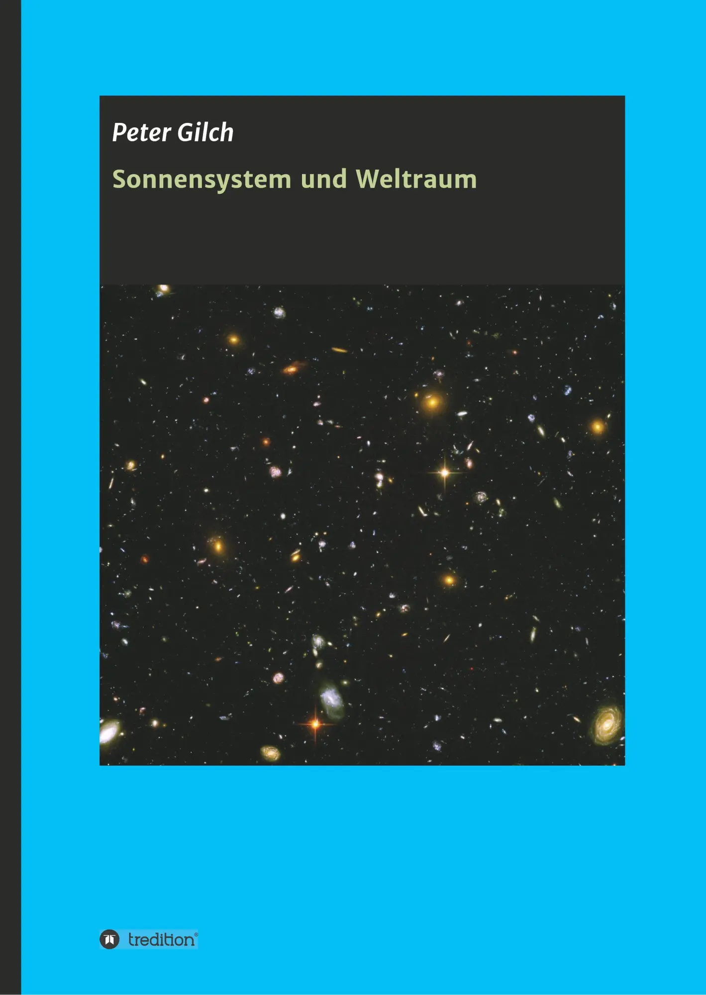 Cover: 9783746960258 | Sonnensystem und Weltraum | Peter Gilch | Buch | 208 S. | Deutsch