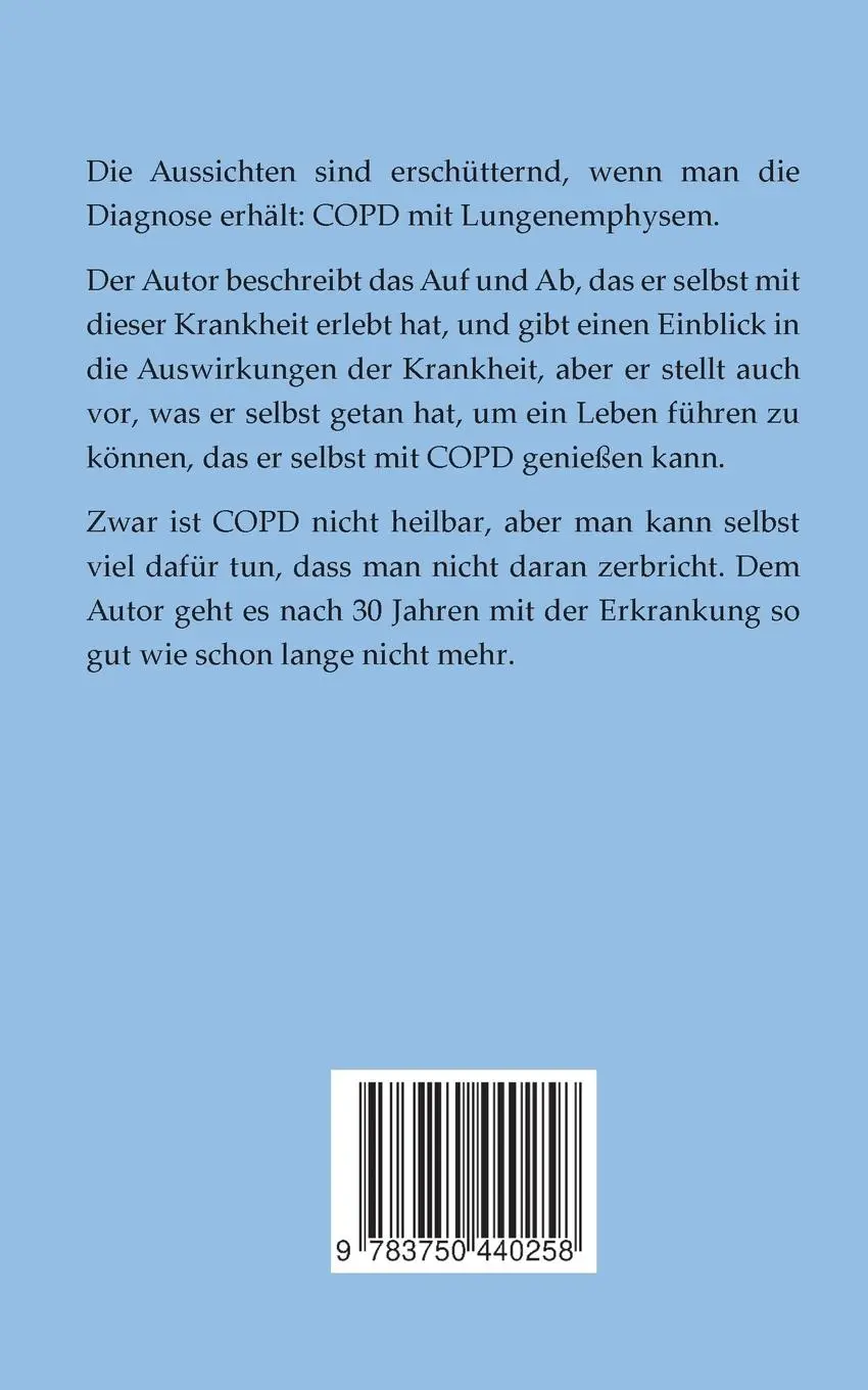 Rückseite: 9783750440258 | COPD - Mein positives Leben mit der unheilbaren Krankheit | Blümel