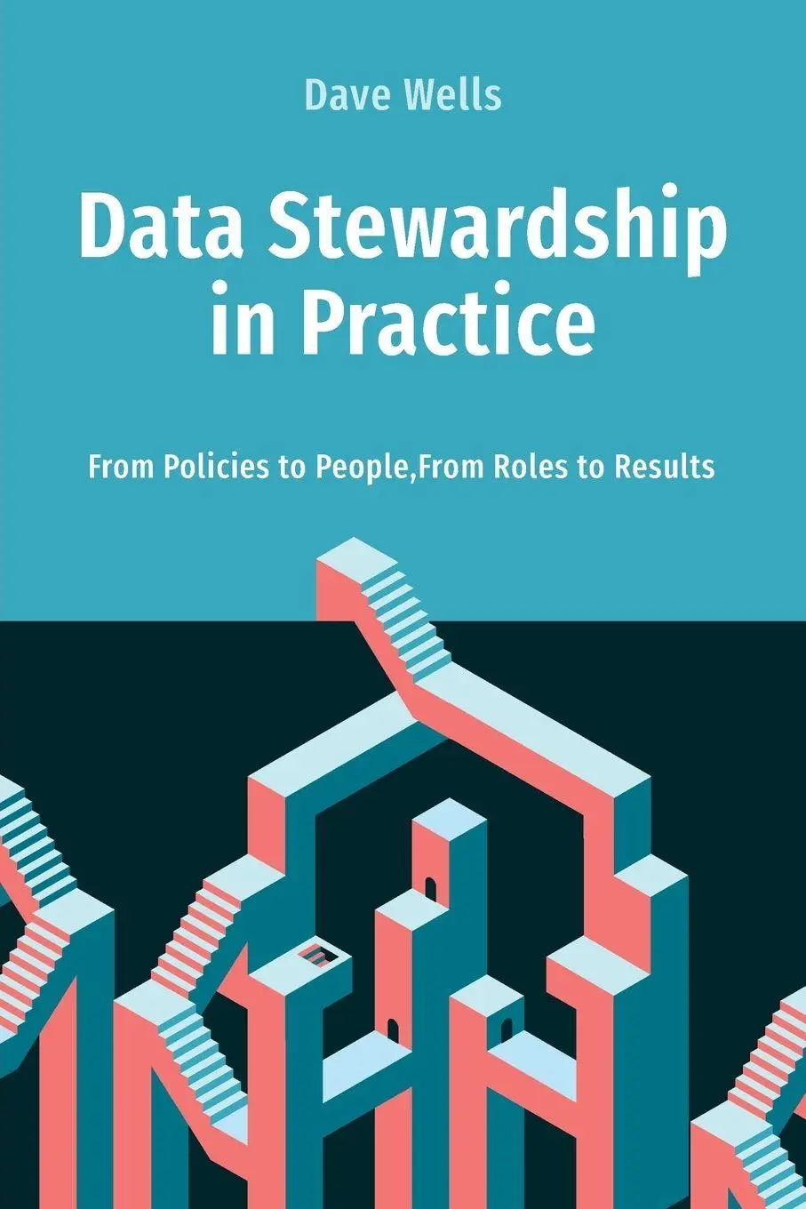 Cover: 9798898160258 | Data Stewardship in Practice | Dave Wells | Taschenbuch | Englisch