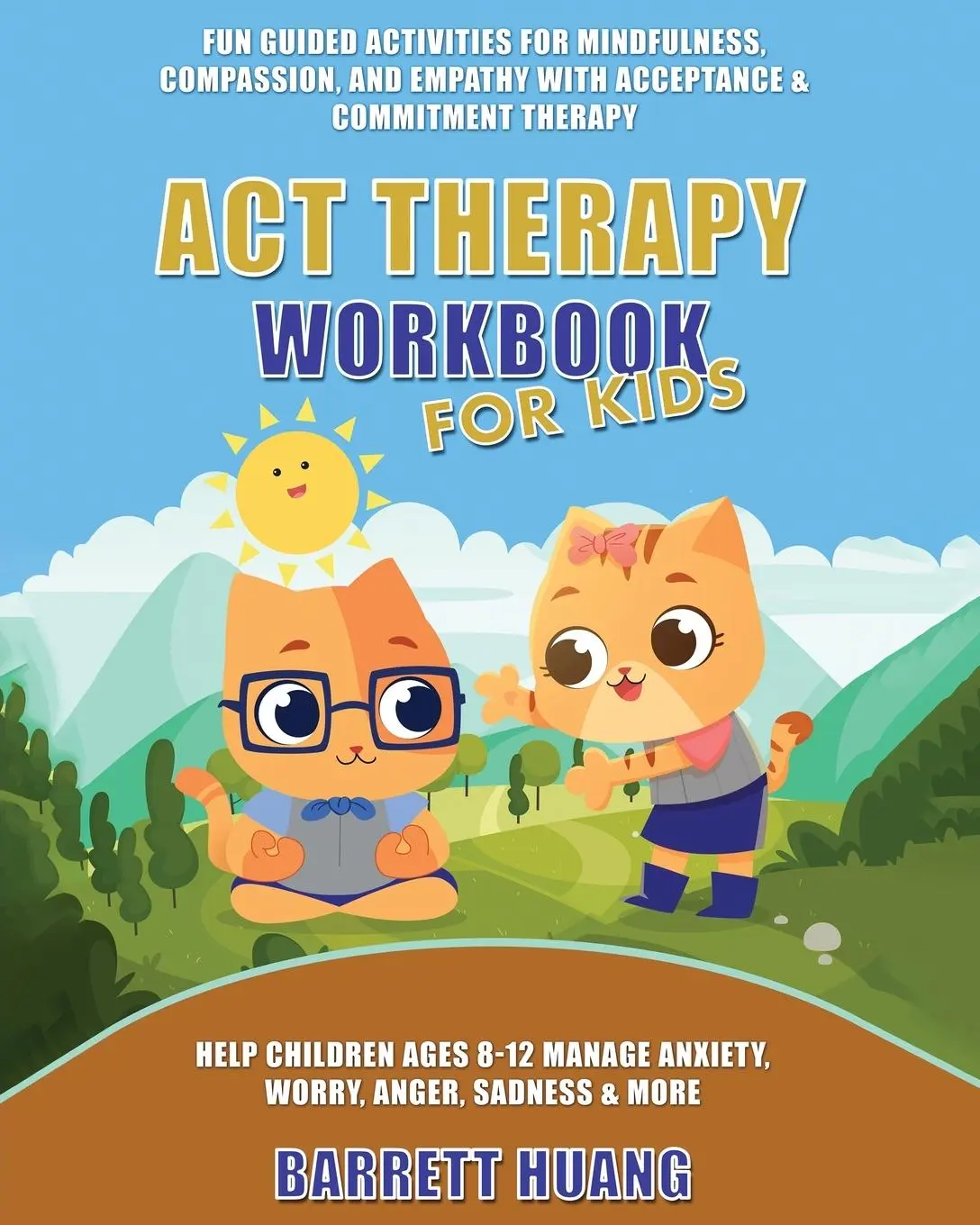 Cover: 9781774870358 | ACT Therapy Workbook for Kids | Barrett Huang | Taschenbuch | Englisch