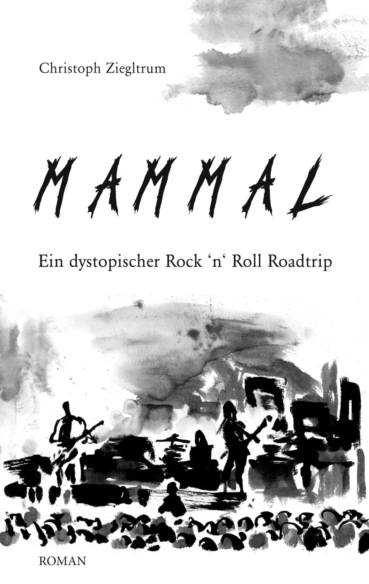 Cover: 9783695160358 | Mammal | Ein dystopischer Rock 'n' Roll-Roadtrip | Christoph Ziegltrum