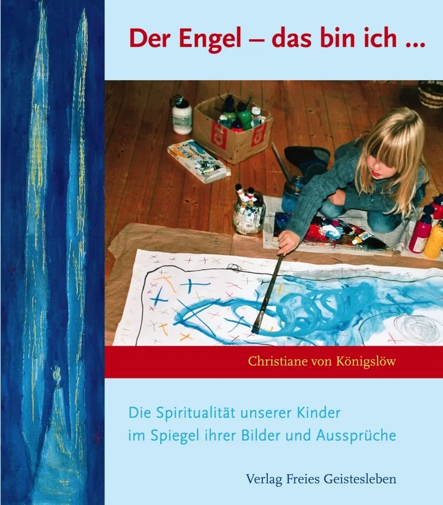 Cover: 9783772520358 | Der Engel - das bin ich | Christiane Maria von Königslöw | Buch | 2006