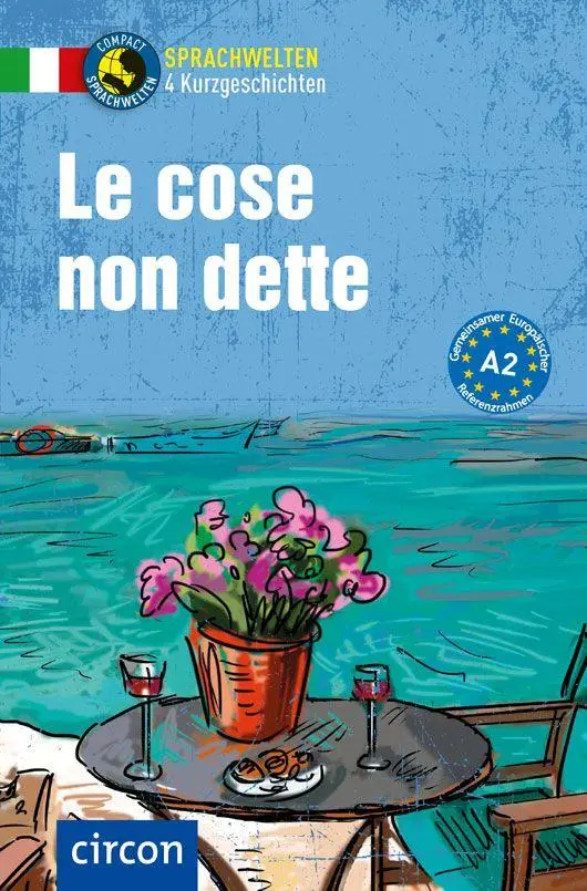 Cover: 9783790100358 | Le cose non dette. Italienisch A2 | Alessandra Felici Puccetti (u. a.)