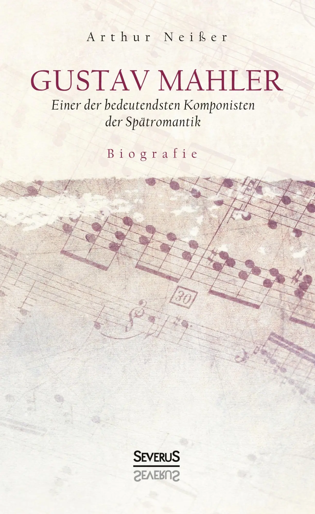 Cover: 9783963450358 | Gustav Mahler. Biografie | Arthur Neißer | Buch | 112 S. | Deutsch
