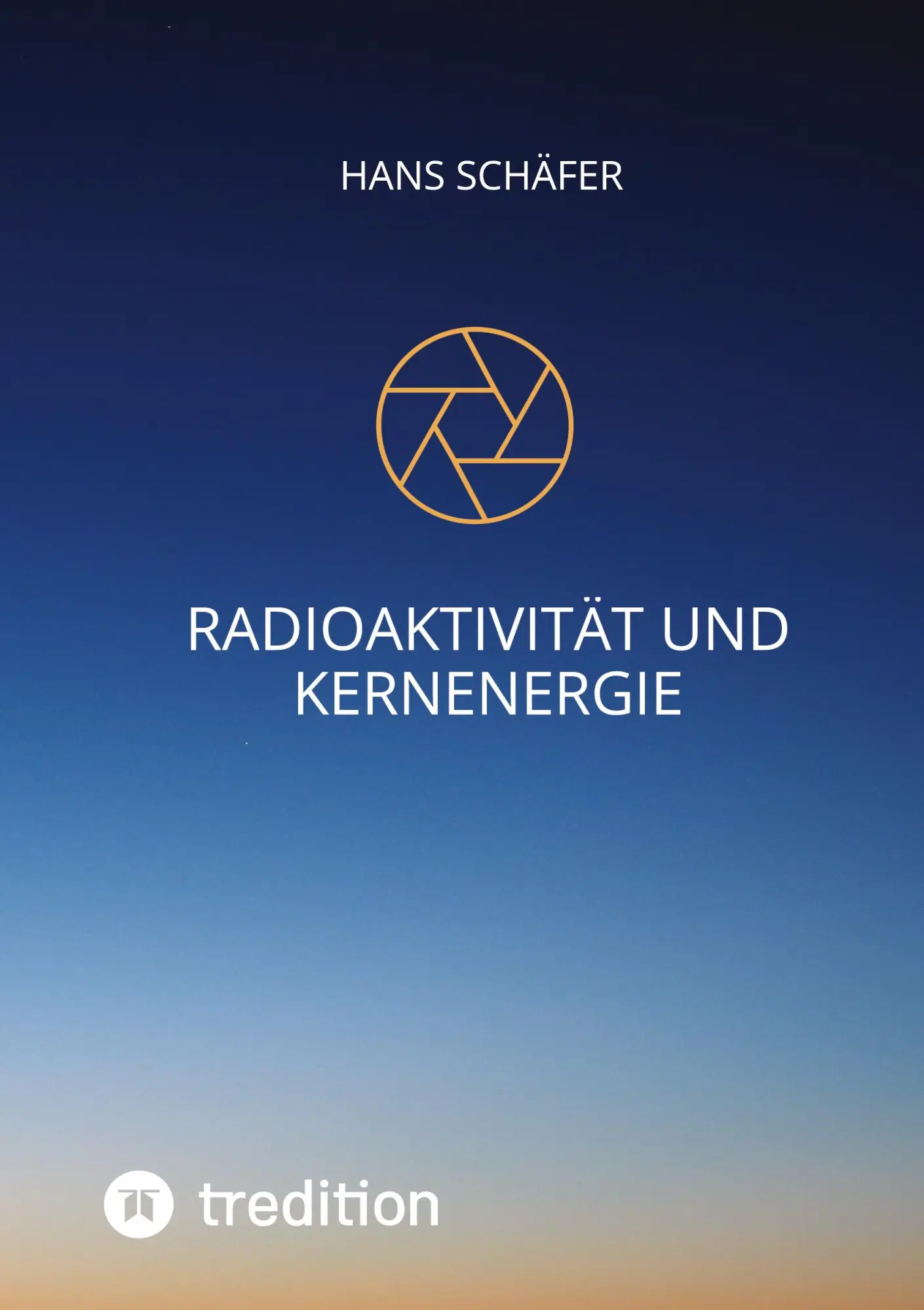 Cover: 9783347660458 | Radioaktivität und Kernenergie | Hans Schäfer | Taschenbuch | 52 S.