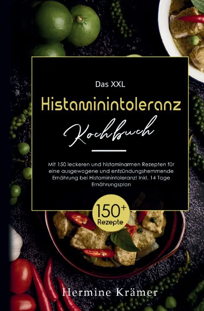 Cover: 9783347800458 | Das XXL Histaminintoleranz Kochbuch! Inklusive 14 Tage...
