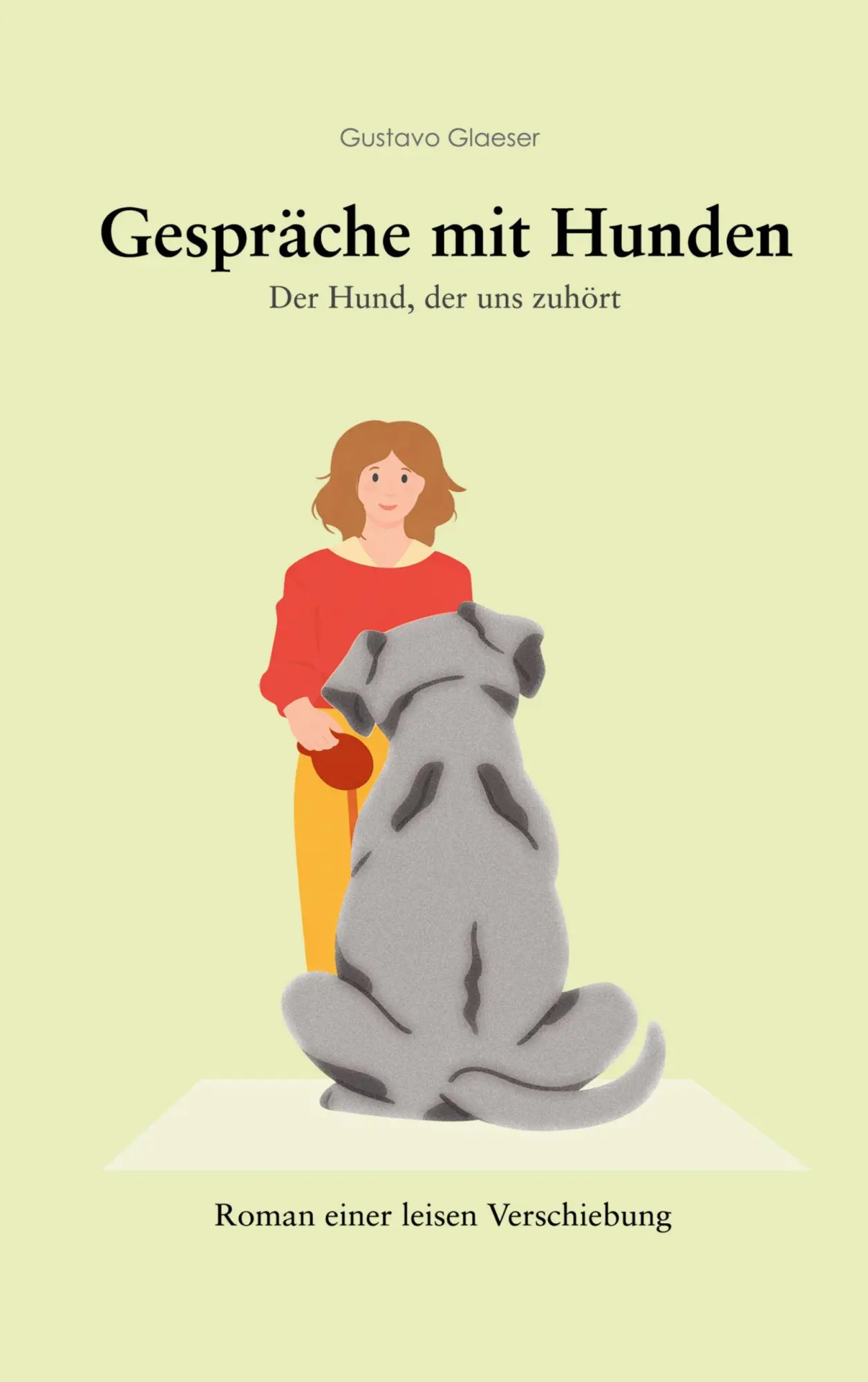 Cover: 9783696380458 | Gespräche mit Hunden | Der Hund, der uns zuhört | Gustavo Glaeser