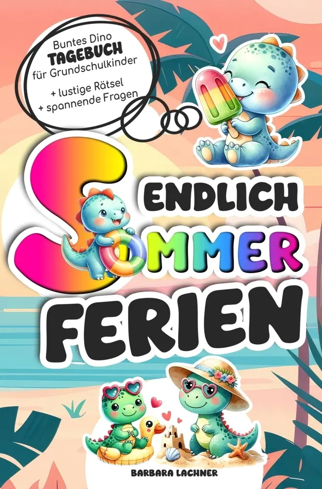 Cover: 9783903420458 | Endlich Sommerferien | Barbara Lachner | Taschenbuch | Deutsch