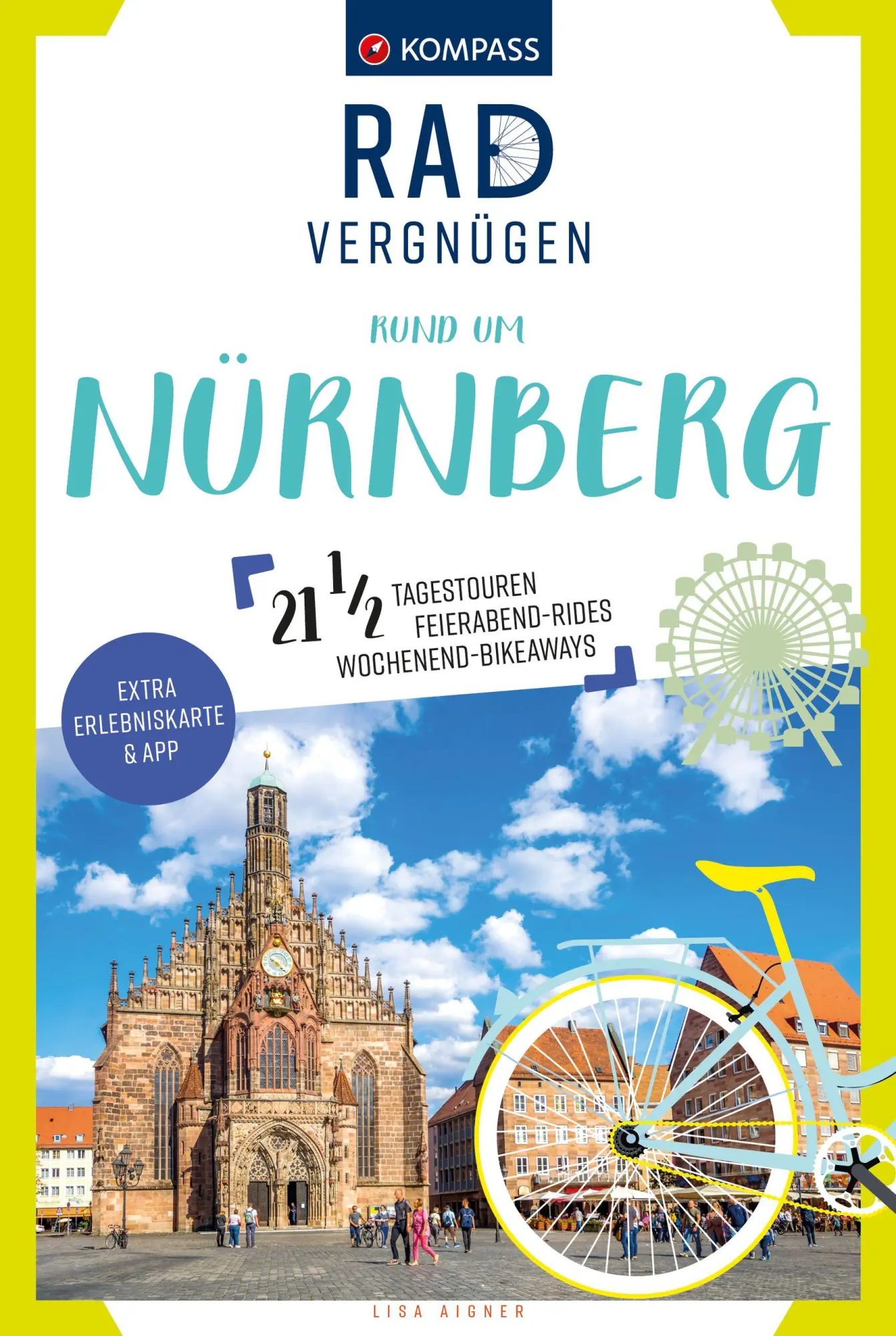 Cover: 9783991540458 | KOMPASS Radvergnügen rund um Nürnberg | Lisa Aigner | Taschenbuch