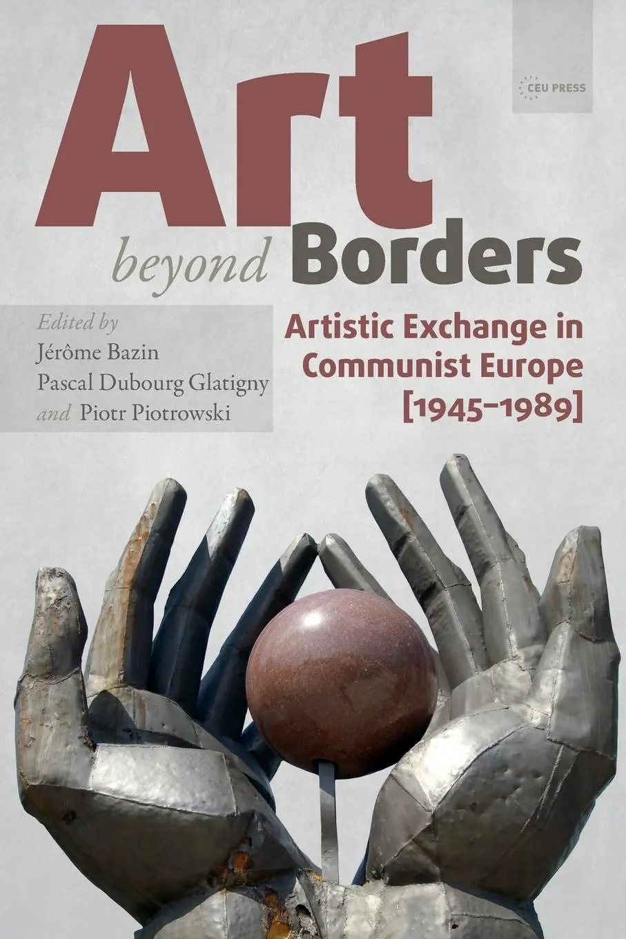 Cover: 9789633860458 | Art Beyond Borders | Artistic Exchange in Communist Europe (1945-1989)