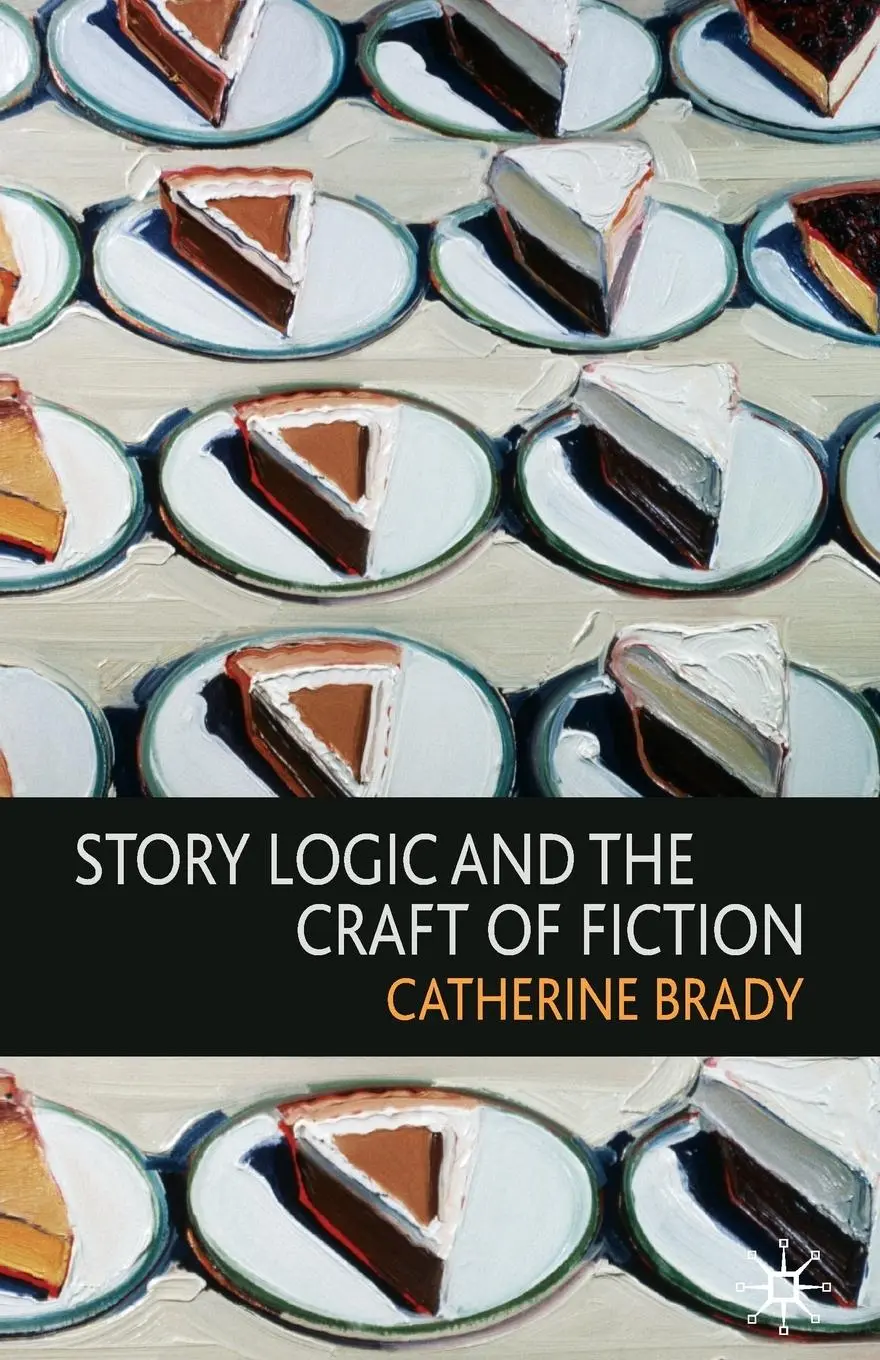 Cover: 9780230580558 | Story Logic and the Craft of Fiction | Catherine Brady | Taschenbuch