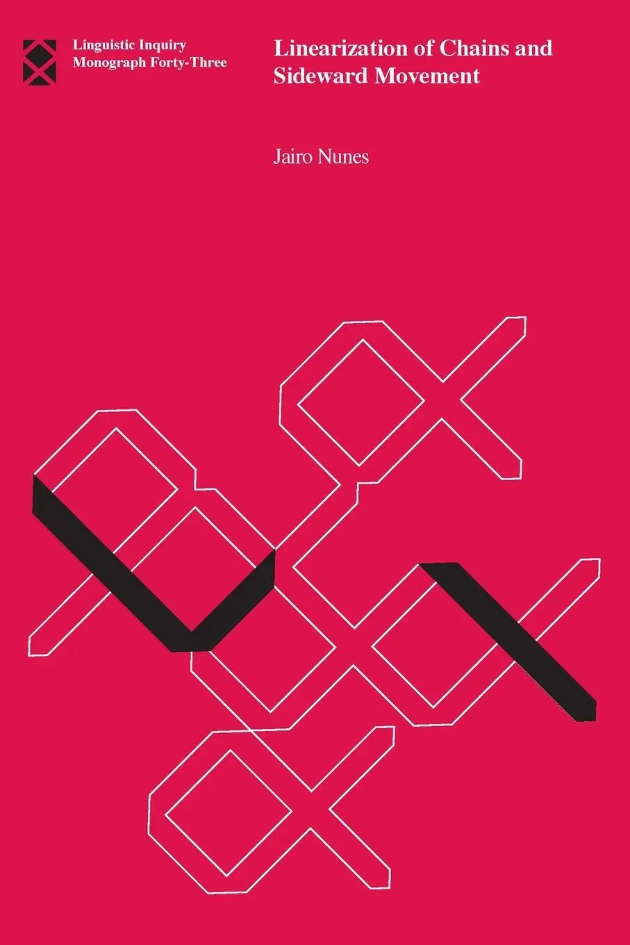 Cover: 9780262640558 | Linearization of Chains and Sideward Movement | Jairo Nunes | Buch