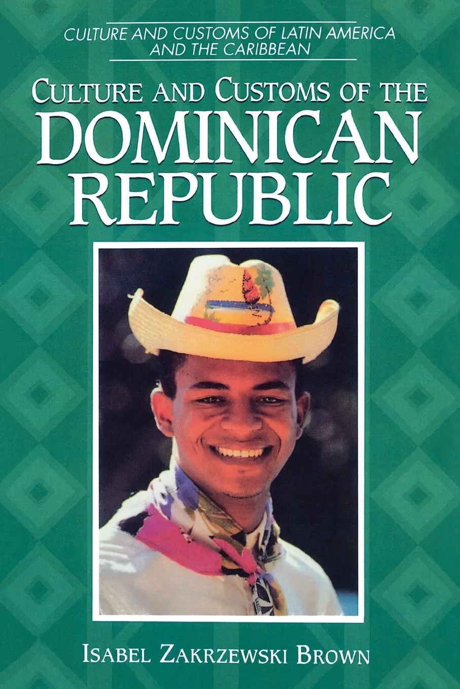 Cover: 9780313360558 | Culture and Customs of the Dominican Republic | Brown | Taschenbuch