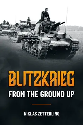 Cover: 9781636240558 | Blitzkrieg | From the Ground Up | Niklas Zetterling | Taschenbuch