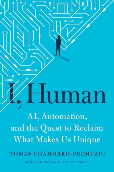 Cover: 9781647820558 | I, Human | Tomas Chamorro-Premuzic | Buch | 256 S. | Englisch | 2023 Cover: 9781647820558 | I, Human | Tomas Chamorro-Premuzic | Buch | 256 S. | Englisch | 2023