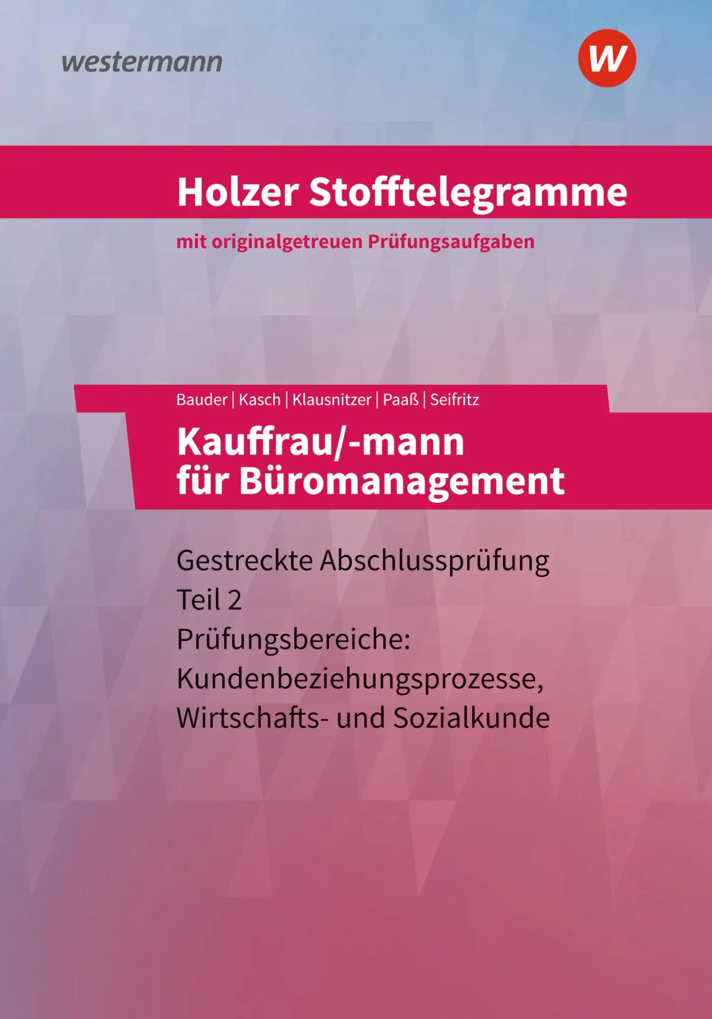 Cover: 9783427150558 | Holzer Stofftelegramme - Kauffrau/-mann für Büromanagement. Teil 2...
