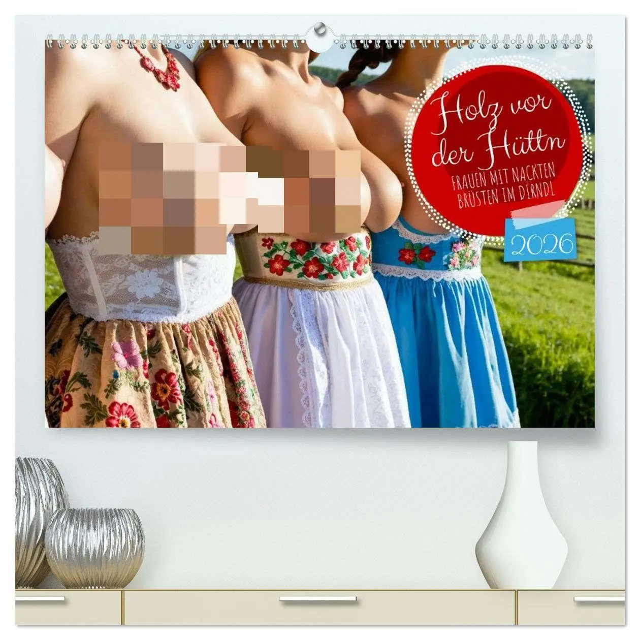 Cover: 9783516630558 | Holz vor der Hüttn - Frauen mit nackten Brüsten im Dirndl...