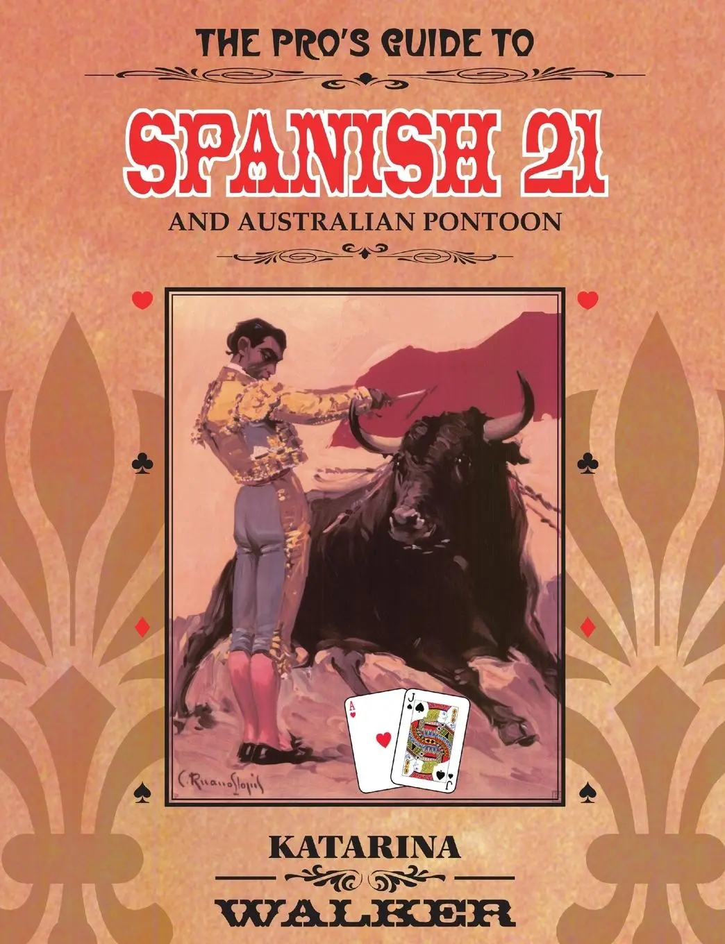 Cover: 9781435710658 | The Pro's Guide to Spanish 21 and Australian Pontoon | Katarina Walker