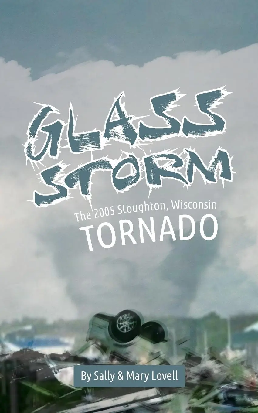 Cover: 9781645380658 | Glass Storm | The 2005 Stoughton, Wisconsin Tornado | Lovell (u. a.)