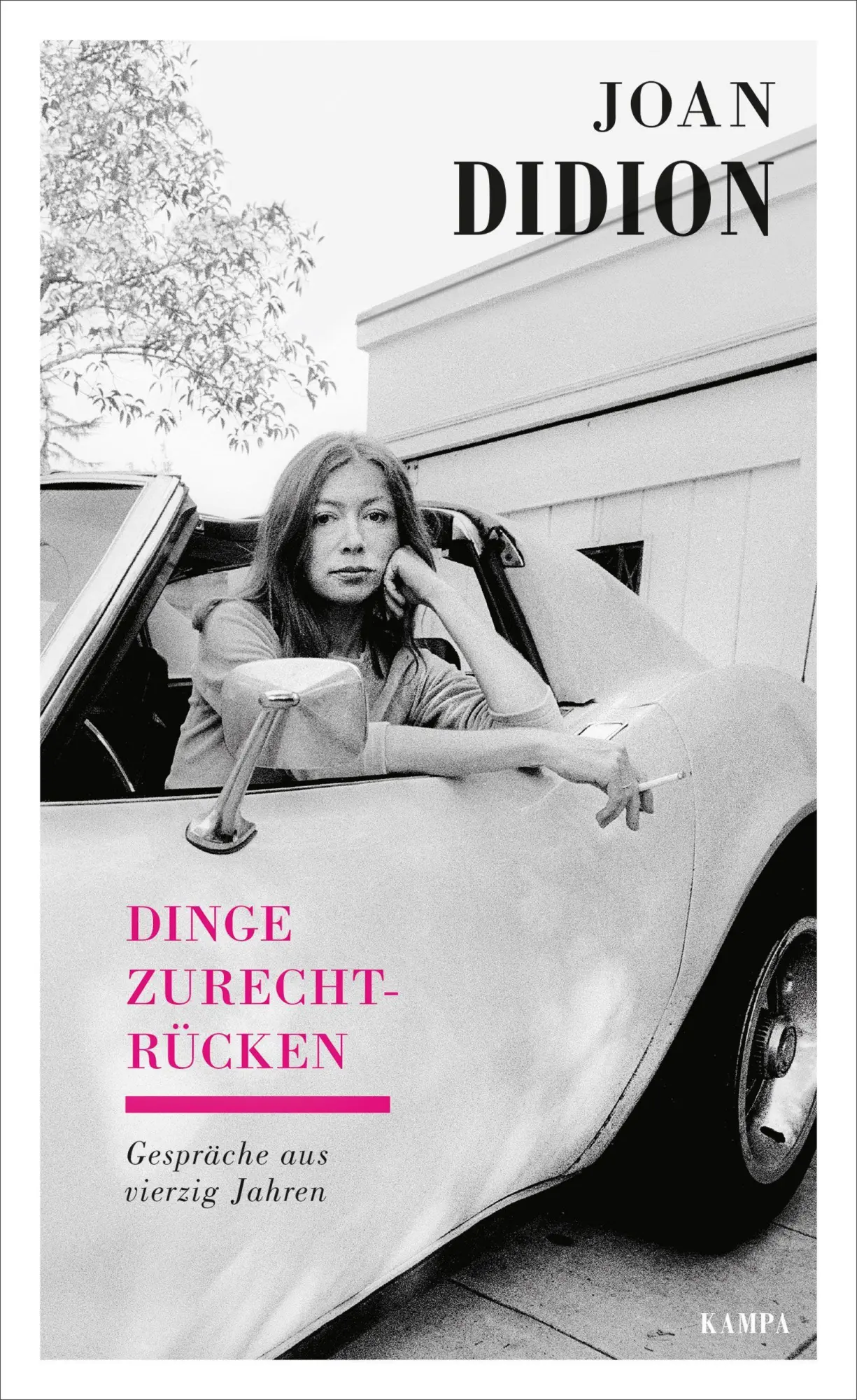 Cover: 9783311140658 | Dinge zurechtrücken | Gespräche aus vierzig Jahren | Joan Didion