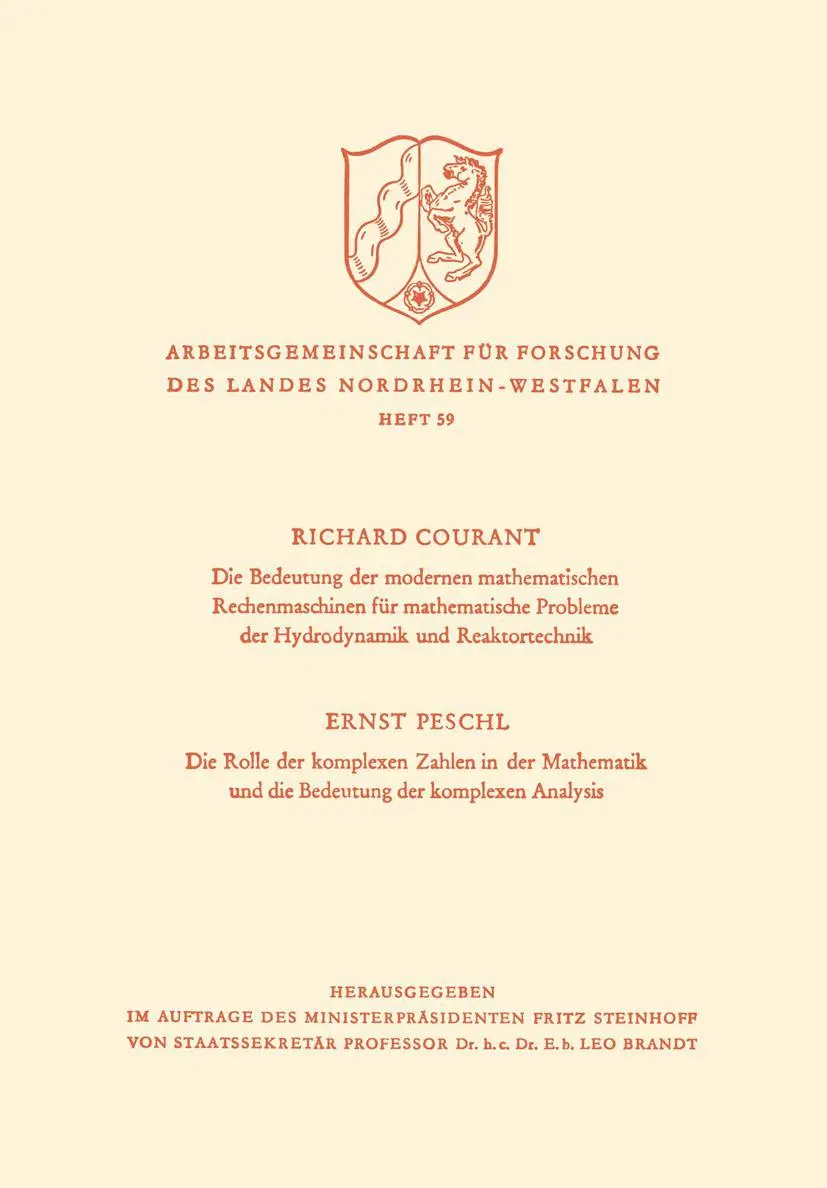 Die Bedeutung der Modernen Mathematischen Rechenmaschinen für mathematische Probleme der Hydrodynamik und Reaktortechnik. Die Rolle der komplexen ... des Landes Nordrhein-Westfalen, 59, Band 59)